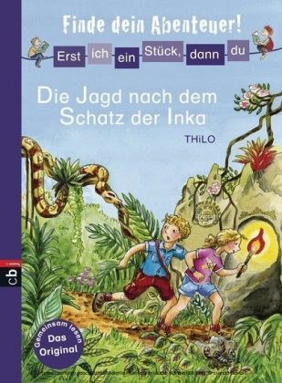 Erst ich ein Stück, dann du - Finde dein Abenteuer! - Die Jagd nach dem Schatz der Inka