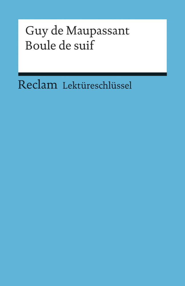Lektüreschlüssel zu Guy de Maupassant: Boule de suif main product photo
