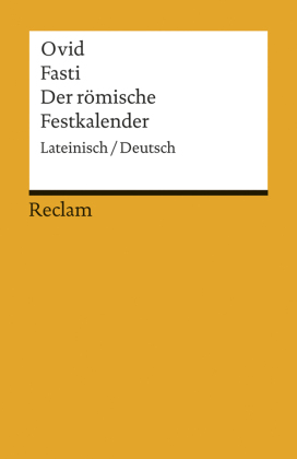Fasti / Der römische Festkalender. Lateinisch/Deutsch