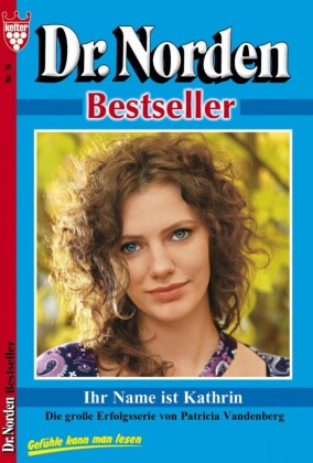 Dr. Norden Bestseller 76 - Arztroman