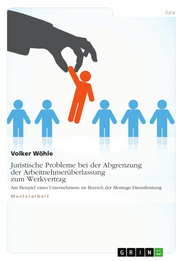Juristische Probleme bei der Abgrenzung der Arbeitnehmerüberlassung zum Werkvertrag main product photo