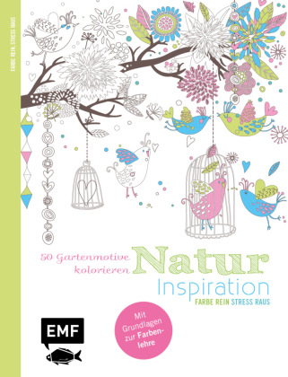 Natur Inspiration - 50 Gartenmotive kolorieren