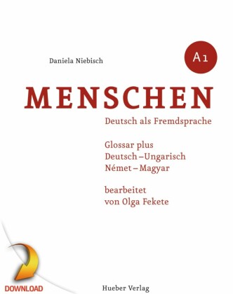 Menschen - Deutsch als Fremdsprache. Menschen A1. Glossar plus Deutsch-Ungarisch