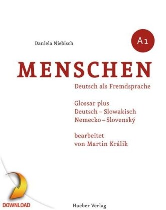 Menschen - Deutsch als Fremdsprache. Menschen A1. Glossar plus Deutsch-Slowakisch