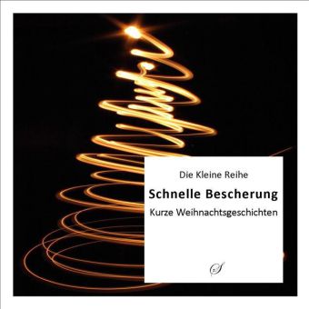 Schnelle Bescherung - kurze Weihnachtsgeschichten main product photo