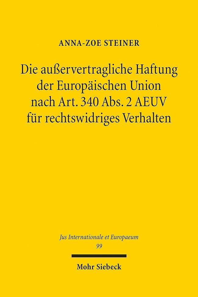 Die außervertragliche Haftung der Europäischen Union nach Art. 340 Abs. 2 AEUV für rechtswidriges Verhalten main product photo