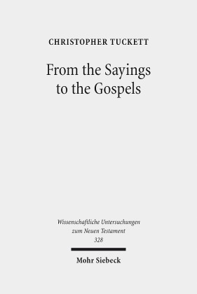 From the Sayings to the Gospels