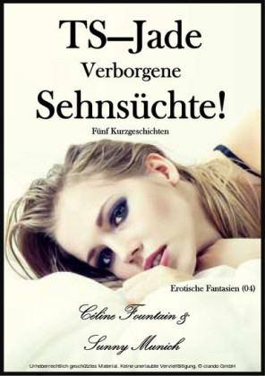 TS - Jade, Verborgene Sehnsüchte!