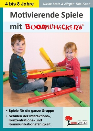 Boomwhackers - Motivierende Spiele für KiGa und Vorschule