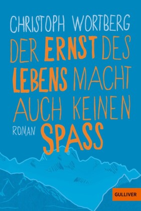 Der Ernst des Lebens macht auch keinen Spaß