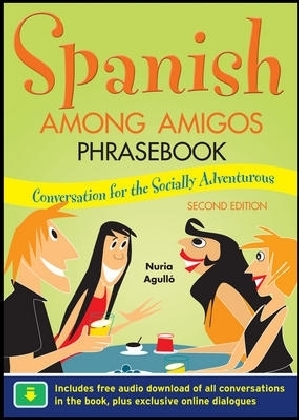Spanish Among Amigos Phrasebook, Second Edition main product photo
