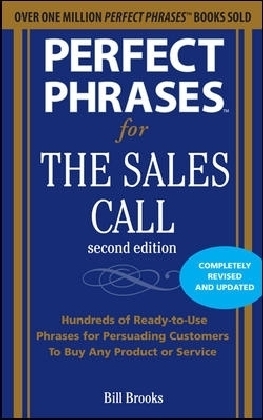 Perfect Phrases for the Sales Call, Second Edition