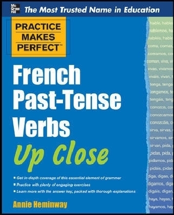 Practice Makes Perfect French Past-Tense Verbs Up Close