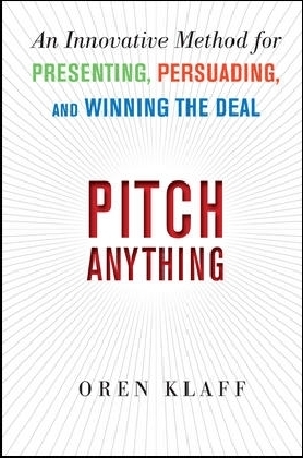 Pitch Anything: An Innovative Method for Presenting, Persuading, and Winning the Deal main product photo