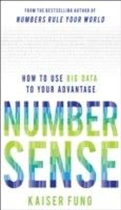 Numbersense: How to Use Big Data to Your Advantage
