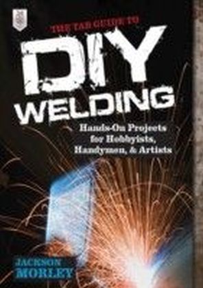 TAB Guide to DIY Welding