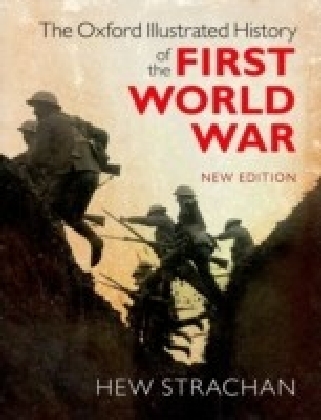 Oxford Illustrated History of the First World War: New Edition