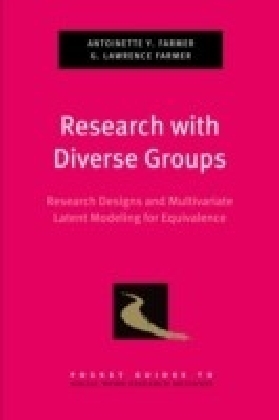 Research with Diverse Groups: Research Designs and Multivariate Latent Modeling for Equivalence