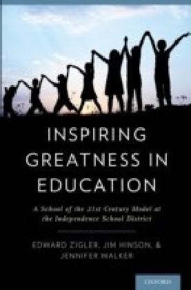 Inspiring Greatness in Education: A School of the 21st Century Model at the Independence School District