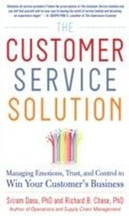 Customer Service Solution: Managing Emotions, Trust, and Control to Win Your Customer's Business main product photo