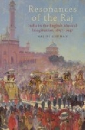 Resonances of the Raj: India in the English Musical Imagination,1897-1947 main product photo
