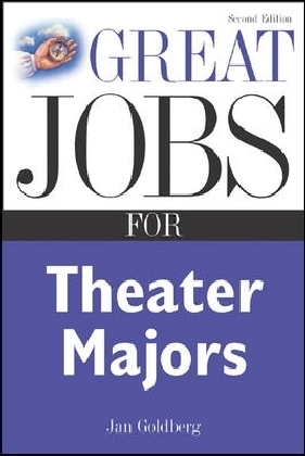 Great Jobs for Theater Majors, Second edition