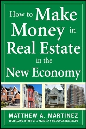 How to Make Money in Real Estate in the New Economy