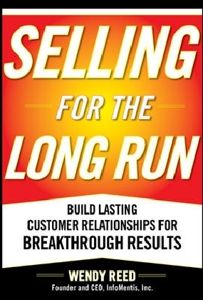 Selling for the Long Run: Build Lasting Customer Relationships for Breakthrough Results main product photo