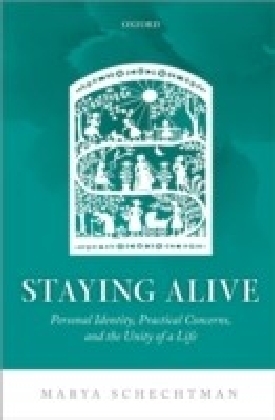 Staying Alive: Personal Identity, Practical Concerns, and the Unity of a Life