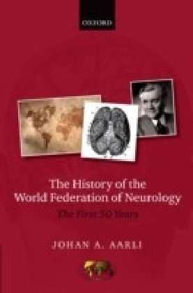 History of the World Federation of Neurology: The First 50 Years of the WFN