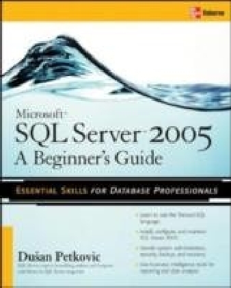 Microsoft SQL Server 2005: A Beginner's Guide