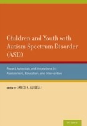 Children and Youth with Autism Spectrum Disorder (ASD): Recent Advances and Innovations in Assessment, Education, and Intervention main product photo