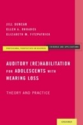 Auditory (Re)Habilitation for Adolescents with Hearing Loss: Theory and Practice main product photo