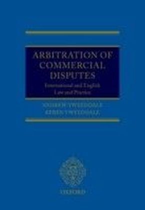 Arbitration of Commercial Disputes: International and English Law and Practice