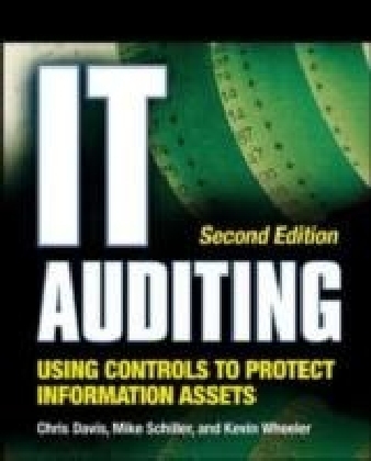 IT Auditing Using Controls to Protect Information Assets, 2nd Edition