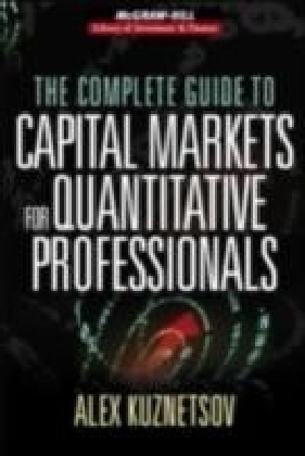 Complete Guide to Capital Markets for Quantitative Professionals