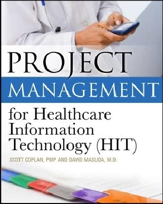 Project Management for Healthcare Information Technology