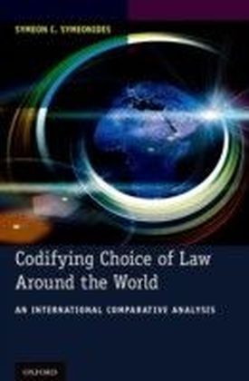 Codifying Choice of Law Around the World: An International Comparative Analysis