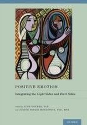 Positive Emotion: Integrating the Light Sides and Dark Sides