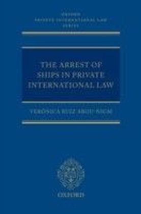 Arrest of Ships in Private International Law