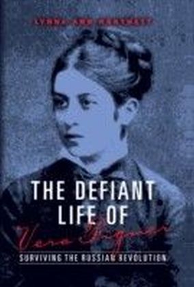 Defiant Life of Vera Figner