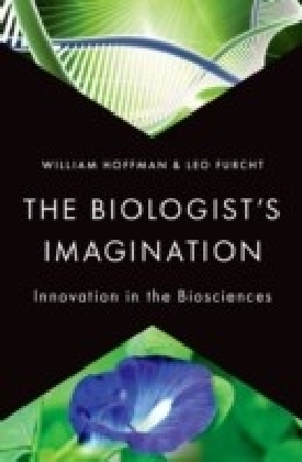 Biologist's Imagination: Innovation in the Biosciences