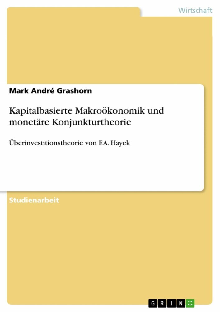 Kapitalbasierte Makroökonomik und monetäre Konjunkturtheorie main product photo