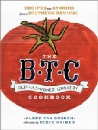 B.T.C. Old-Fashioned Grocery Cookbook