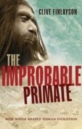 Improbable Primate: How Water Shaped Human Evolution