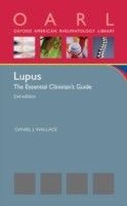 Lupus: The Essential Clinician's Guide