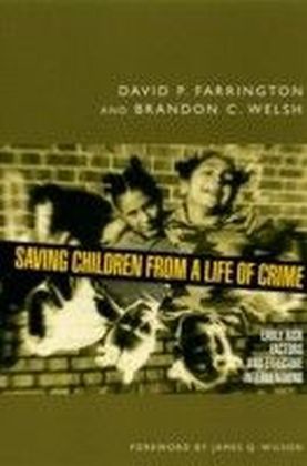 Saving Children from a Life of Crime: Early Risk Factors and Effective Interventions