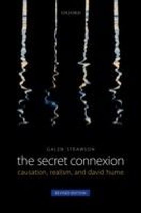 Secret Connexion: Causation, Realism, and David Hume: Revised Edition