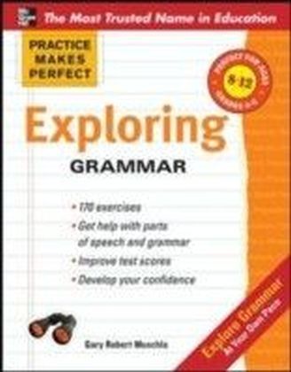 Practice Makes Perfect: Exploring Grammar