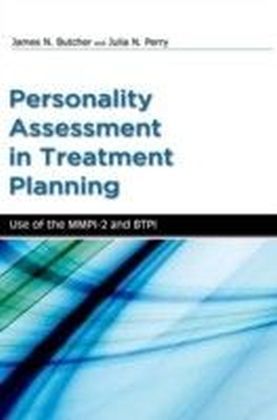 Personality Assessment in Treatment Planning: Use of the MMPI-2 and BTPI